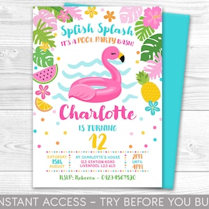 May include: A pink flamingo pool float with a white background. The text "Splish Splash It's a Pool Party Bash!" is at the top of the invitation. The text "Charlotte is turning 12" is in the center of the invitation. The invitation also includes the date, time, and location of the party.