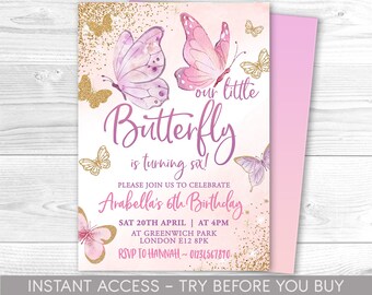 May include: Pink and purple butterfly birthday invitation with gold glitter. The invitation says "Our little butterfly is turning six!" and includes the details of the party, including the date, time, location, and RSVP information.