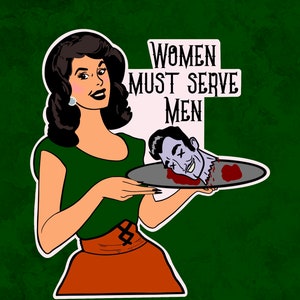 Women must serve men Laptop, Water Bottle Sticker