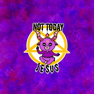 Not Today Jesus Baphomet Sticker