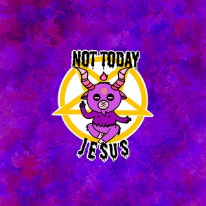 Not Today Jesus Baphomet Sticker