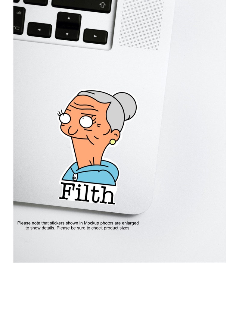 May include: A sticker featuring a cartoon illustration of an elderly woman with grey hair and a blue hoodie. The text "Filth" is printed in black below the illustration.