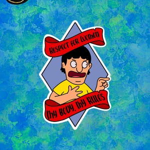 Gene Belcher Respect for Women Laptop Sticker | Bob&#39;s Burgers