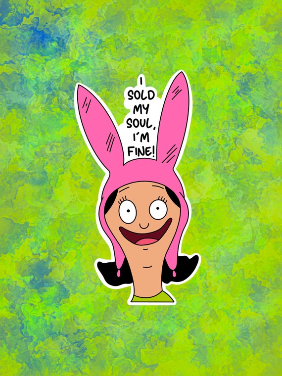 Louise Belcher I Sold My Soul Sticker Bob's Burgers -  Israel