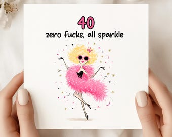 Kartka urodzinowa na 40. urodziny – „Zero F*cks, All Sparkle” – Sassy Pink Boa, Funny For Her