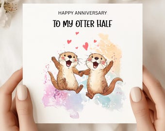 Funny Otter Anniversary Card – 'To My Otter Half' Love Pun