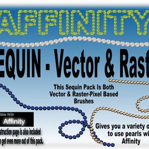 以下が含まれることがあります： 「AFFINITY SEQUIN - Vector & Raster」のテキストが入ったデジタルグラフィックデザインパック。黄色、白、青、金色のスパンコールとパールのブラシデザインが特徴です。このパックはAffinityソフトウェアと互換性があり、説明書も含まれています。