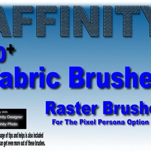 Peut inclure: Un graphique bleu et blanc avec le texte "AFFINITY" en grandes lettres noires en gras avec un motif texturé. Sous le texte se trouve "20+ Fabric Brushes" en texte bleu. En dessous, une boîte avec le texte "Compatible With" et les logos d'Affinity Designer et d'Affinity Photo. En dessous, le texte "A simple page of tips and helps is also included so that you can get even more out of these brushes." En dessous, le texte "Raster Brushes" en texte bleu et "For The Pixel Persona Option" en texte noir.