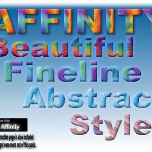 May include: An image with the words "AFFINITY Beautiful Fineline Abstract Styles" in colorful, textured lettering. The text is set against a gradient blue background. A small box indicates compatibility with Affinity software.