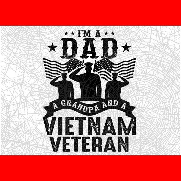 I’m A Dad Grandpa and Vietnam Veteran SVG Fathers Day - Etsy Ireland