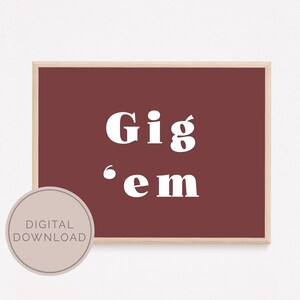 Aggie Wall Art | Gig Em Sign | Texas A&M Typography Print | Printable Home Decor | Cheap Dorm Room Art | Maroon Wall Art INSTANT DOWNLOAD
