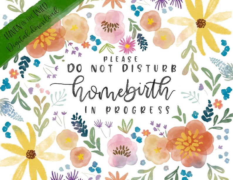 Homebirth in Progress Sign Quiet Please Homebirth in Progress Do Not