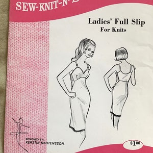 May include: Sew-Knit-N-Stretch pattern #237 for a ladies' full slip for knits. The pattern is for sizes 14-16-18. The pattern includes instructions and illustrations for sewing the slip. The pattern is designed by Kerstin Martensson.