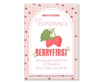 May include: A pink and white gingham patterned invitation with a white arch. The arch has a strawberry illustration and the text "Vivianne's Berry First" in red and white. The text "Saturday, June 6 at 3:00 pm, 222 Sample Av, Rsvp to Alexia 123 456 789." is printed in black.