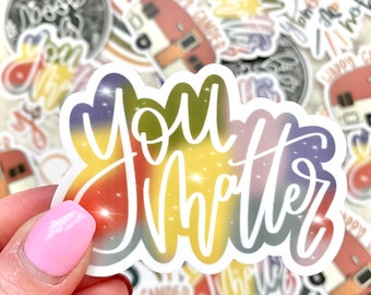 You Matter Sticker