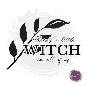 There&#39;s a Little Witch in All of Us - Cricut/Silhouette SVG