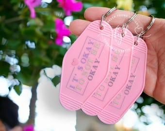 It’s Okay to Not Be Okay Motel Keychain | Nostalgic Gifts | Forever Young Designs | Mental Health | Handmade | Car or Purse Accessories
