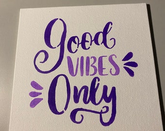 Good vibes only