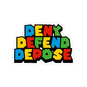 Deny Defend Depose Stickers