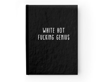 Funny Custom Journal Notebook/White Hot Genius/Personalized Journal Notebook/Writer/Ruled Line 5 x 7 Hardcover Journal/128 pgs