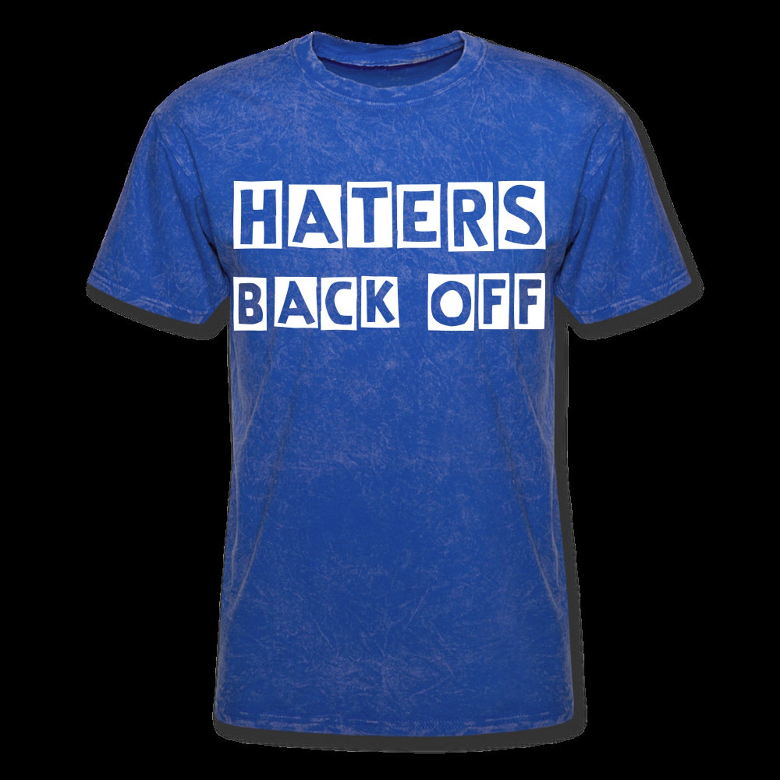Haters Back off Unisex T Shirt Funny Quote Shirt Shirts With Etsy