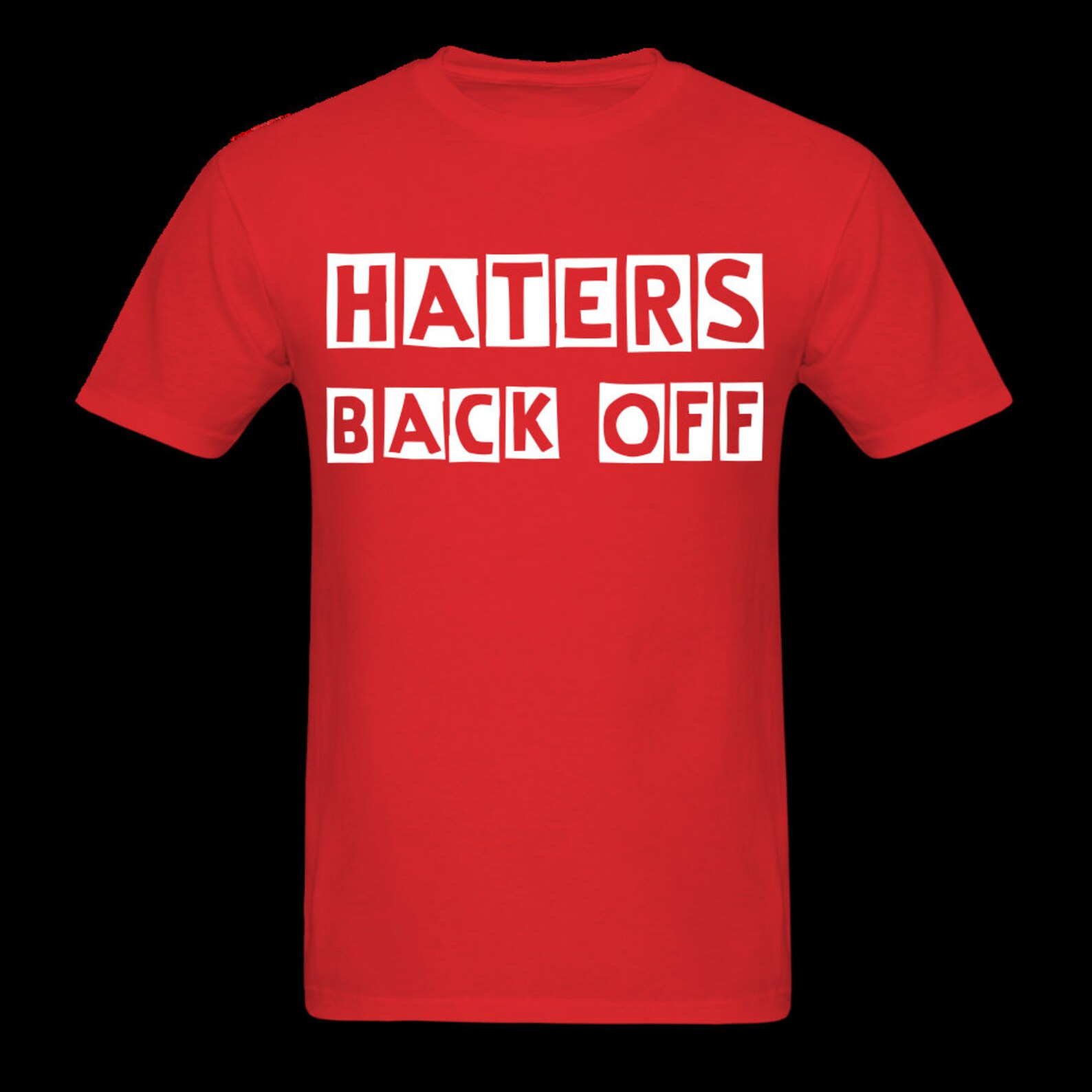 Haters Back off Unisex T Shirt Funny Quote Shirt Shirts With Etsy