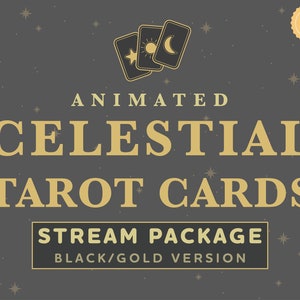 ANIMIERTE Tarot Karte Celestial Magical Stream Paket | Schwarz und Gold Ästhetik | Twitch Gameplay Overlay | Paneele | Sternen Hexe Space Goth