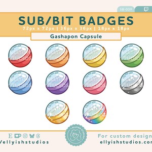 May include: A collection of colorful Gashapon Capsule badges in various sizes, including red, orange, yellow, green, blue, purple, pink, silver, gold, and rainbow. The text "SUB/BIT BADGES" and "Gashapon Capsule" are displayed at the top.