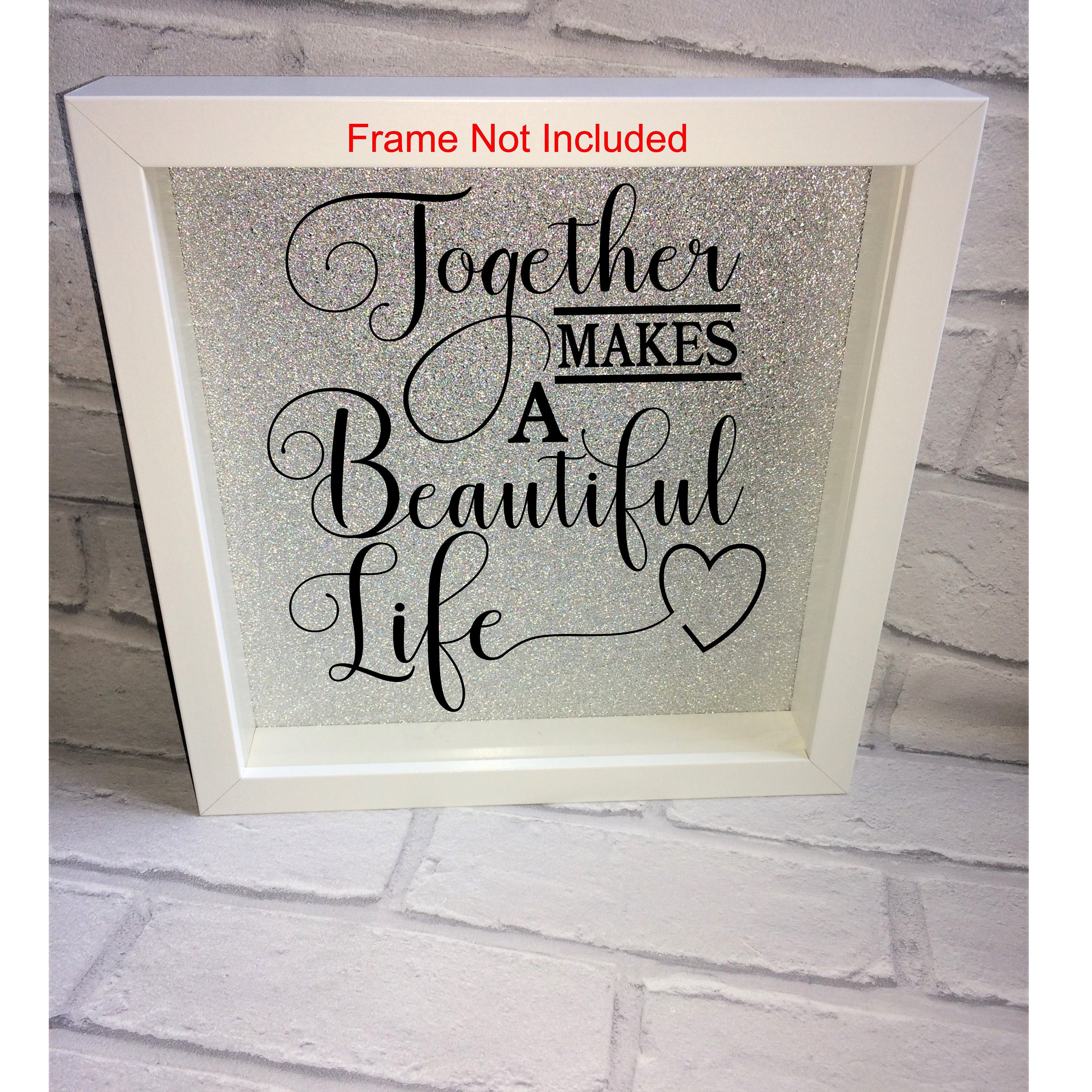 box frame decal Vinyl sticker Quote Ribba We may not have it all together but .