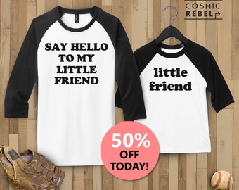 Say Hello to My Little Friend Matching Baseball Tee | Little Friend Kids Toddler Raglan T Shirt | Matching Dad And Son | Father's Day Gift