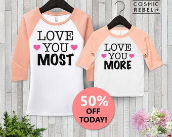 Love You Most Love You More Baseball Tee  | Cute Mommy & daughter | Kids Toddler Raglan T Shirt | Matching Daughter | Mother's Day Gift