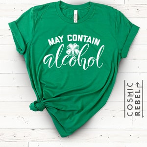 St Patricks Day May Contain Alcohol Shamrock Drinking Womens Shirt Paddys Day Unisex Green tee St Pattys Day Shirt