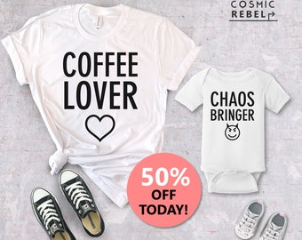 Coffee Lover Matching Tee  | Mom and Baby | Baby Bodysuit | Chaos Bringer | Mother's Day Gift | Matching Mom Son | Matching Mom Daughter