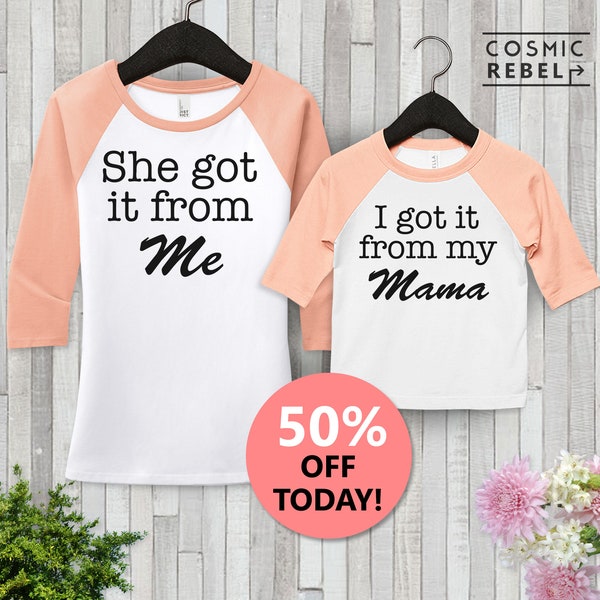 She Got It From Me Baseball Tee | I Got it From My Mama | Kids Toddler Raglan T Shirt | Mother Daughter Outfits | Mother's Day Gift