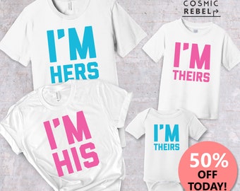 I'm His I'm Hers T Shirts | Cute Family Tee | Kids Toddler T Shirt | Daddy Mommy and Me | Mother's Father's Day Gift | I'm Theirs Shirts