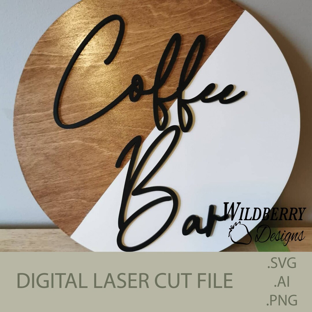 Coffee Bar SVG File - Laser Cut File, DIGITAL DOWNLOAD, Glowforge ...