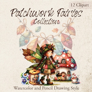 Patchwork Fairy Clipart Bundle Watercolor Whimsical Girls and Cottage Inspired Elements for Sublimation & Crafts