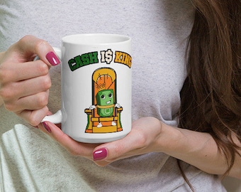 cash is king custom mug design print, custom gift mug