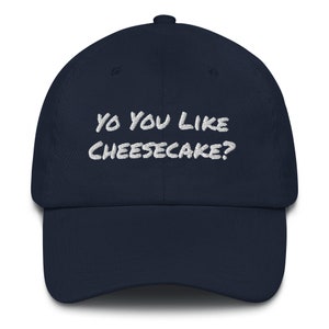 Cheesecake meme Dad hat funny quote dad hat gift for him pick up line baseball cap