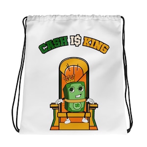 cash is king personal tote bag, cash quote drawstring bag, money backpack custom money print drawstring bag