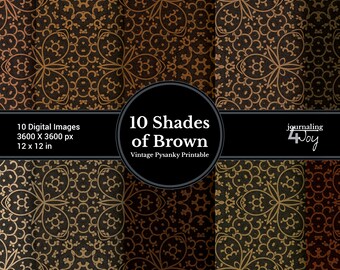 May include: A digital art print featuring ten brown patterned designs. The designs have a vintage look with floral and geometric elements. The image includes the text "10 Shades of Brown" and "Vintage Pysanky Printable". Each image is 12 x 12 inches.