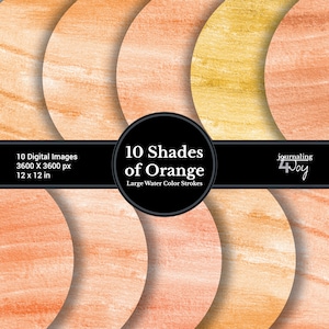 May include: Ten digital images of large watercolor strokes in shades of orange. Each image is 3600 x 3600 pixels and measures 12 x 12 inches.