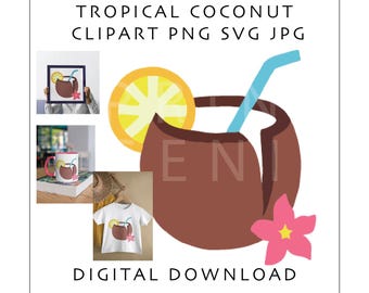 Tropical Coconut Clipart PNG SVG JPG | Summer Coconut Drink Digital Download | Beach Vacation Sublimation Design | Tropical Cocktail Clipart