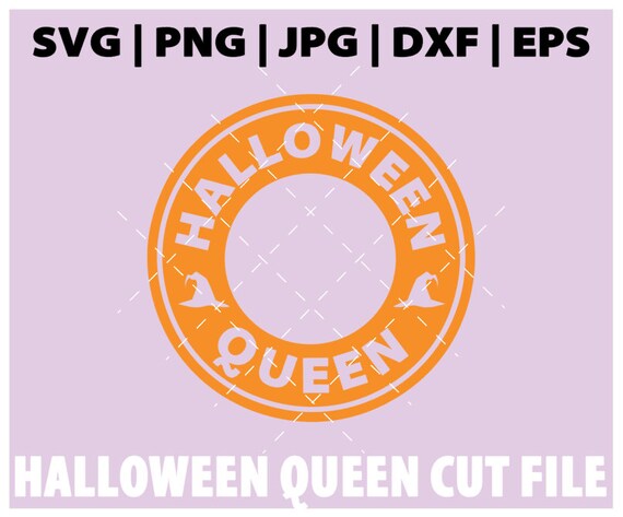 Download Halloween Queen Starbucks Svg Fall Starbucks Svg Tumbler Etsy