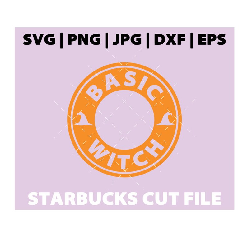 Download Basic Witch Starbucks SVG Fall Starbucks SVG Tumbler Mug ...