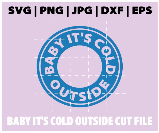 Free Free 280 Baby It&#039;s Cold Outside Svg SVG PNG EPS DXF File