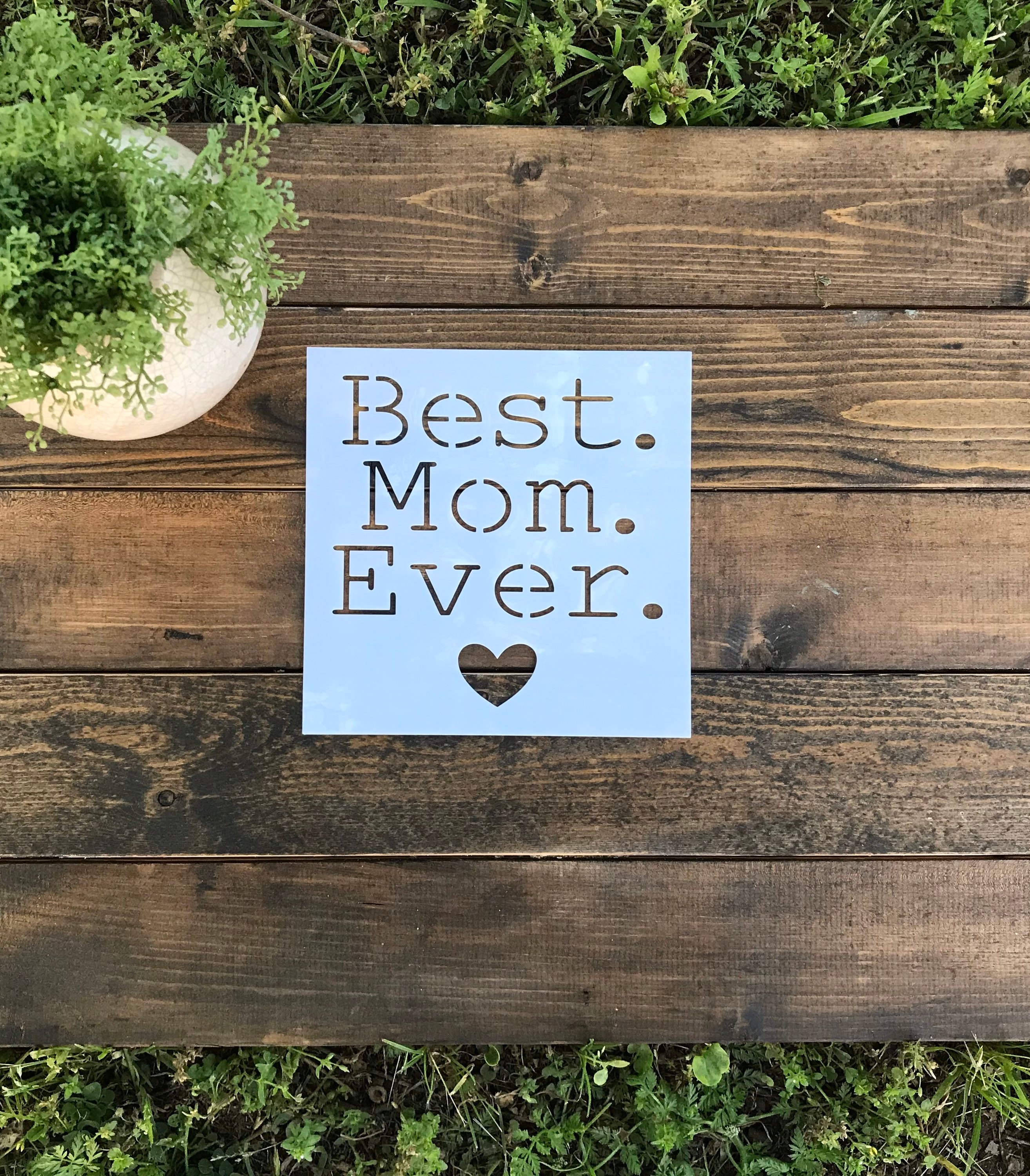 Stencil Best Mom Ever Reusable Stencil Mothers Day Gift Etsy