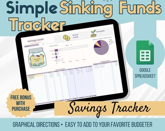 May include: A digital screen displaying a Google spreadsheet template for tracking savings goals. The spreadsheet includes sections for savings goals, progress, and a pie chart. The text "Simple Sinking Funds Tracker" is displayed at the top of the screen. The text "Savings Tracker" is displayed at the bottom of the screen. The text "FREE BONUS WITH PURCHASE" is displayed in a circle at the bottom left of the screen.