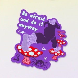 Autocollant "Be Afraid and Do It Anyway" pour favoriser la croissance, étiquette autocollante en vinyle imperméable, oeuvre de champignons étapes de coureur avec citation inspirante