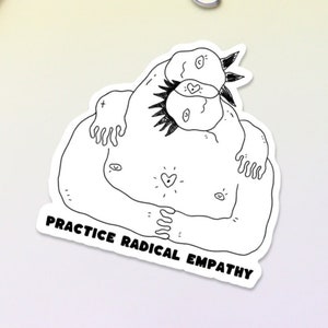 Pegatina "Practica la empatía radical" / Pegatina de salud mental / Pegatina de vinilo resistente al agua para ordenador portátil / Regalo para consejeros escolares, empáticos, parejas